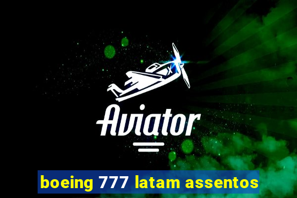 boeing 777 latam assentos